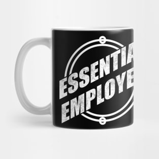 I'm An Essential Employee Mug